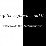 The Death of the Righteous and the Death of the Wicked - St Shenouda Monastery Pimonakhos Articles