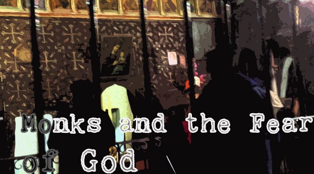 Monks and the Fear of God - St Shenouda Monastery Pimonakhos Articles