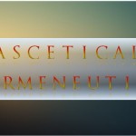 Ascetical Hermeneutics - St Shenouda Monastery Pimonakhos Articles