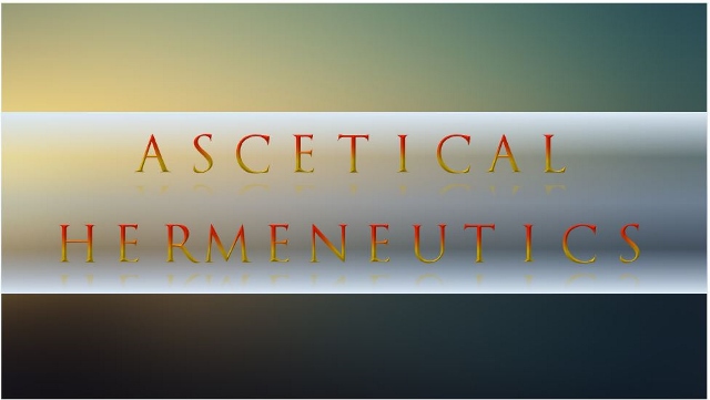 Ascetical Hermeneutics - St Shenouda Monastery Pimonakhos Articles
