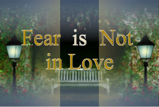 Fear Is Not In Love - St Shenouda Monastery Pimonakhos Articles