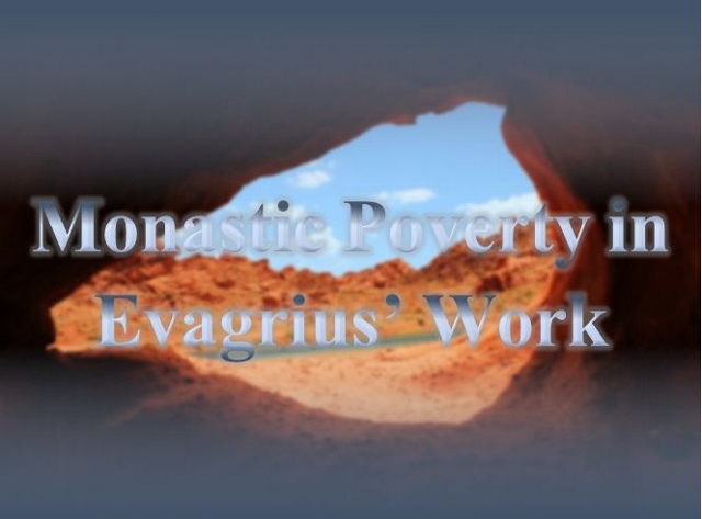 Monastic Poverty In Evagrius’ Work - St Shenouda Monastery Pimonakhos Articles