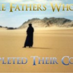 On the Fathers who have completed their course - St Shenouda Monastery Pimonakhos Articles