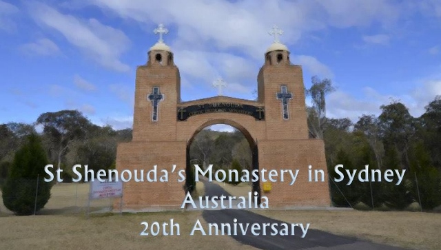 St Shenouda's Monastery in Sydney Australia 20th anniversary - St Shenouda Monastery Pimonakhos Articles