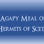 The Agapy Meal Of The Hermits Of Scete - St Shenouda Monastery Pimonakhos