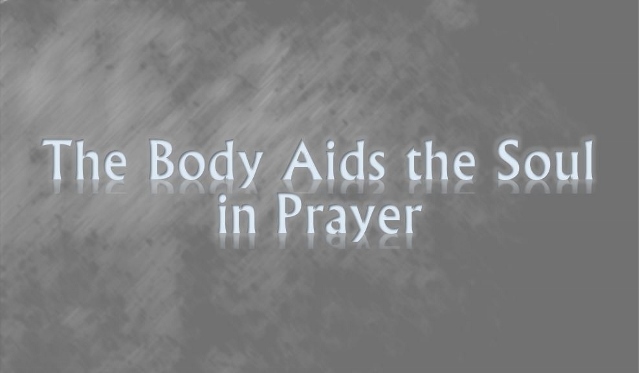 The Body Aids The Soul In Prayer - St Shenouda Pimonakhos Articles
