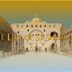 The Life Of St Shenouda - St Shenouda Monastery Pimonakhos Articles