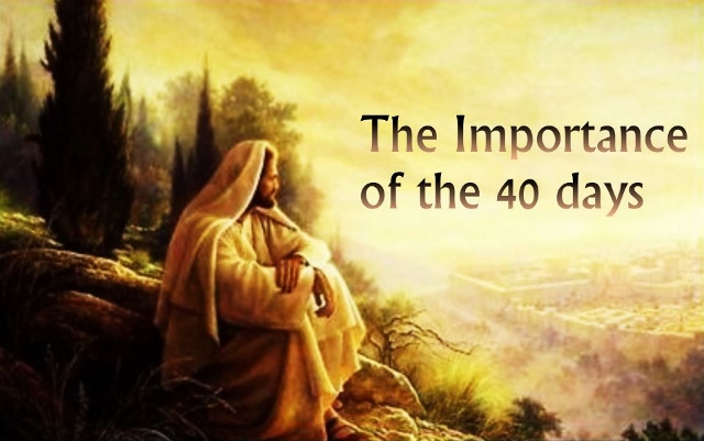 The importance of the 40 days - St Shenouda Monastery Pimonakhos Articles