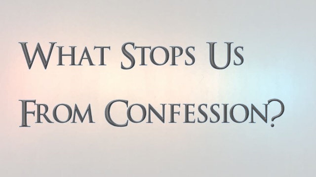 What Stops Us From Confession? - St Shenouda Monastery Pimonakhos Articles