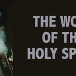 The Work Of The Holy Spirit - St Shenouda Monastery Pimonakhos