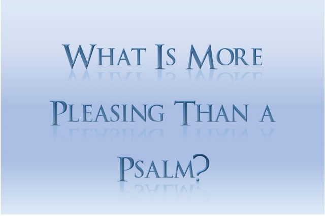 What Is More Pleasing Than A Psalm? - St Shenouda Monastery Pimonakhos Articles
