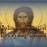 St John the Baptist as an Everyday Christian - St Shenouda Monastery Pimonakhos Articles