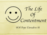 The Life of Contentment - St Shenouda Monastery Pimonakhos Articles