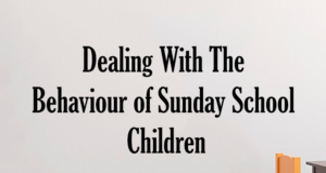 Dealing With The Behaviour Of Sunday School Children | St Shenouda Pimonakhos Articles