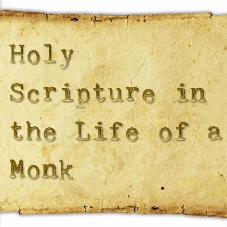 Holy Scripture in the Life of a Monk - St Shenouda Monastery Pimonakhos Articles