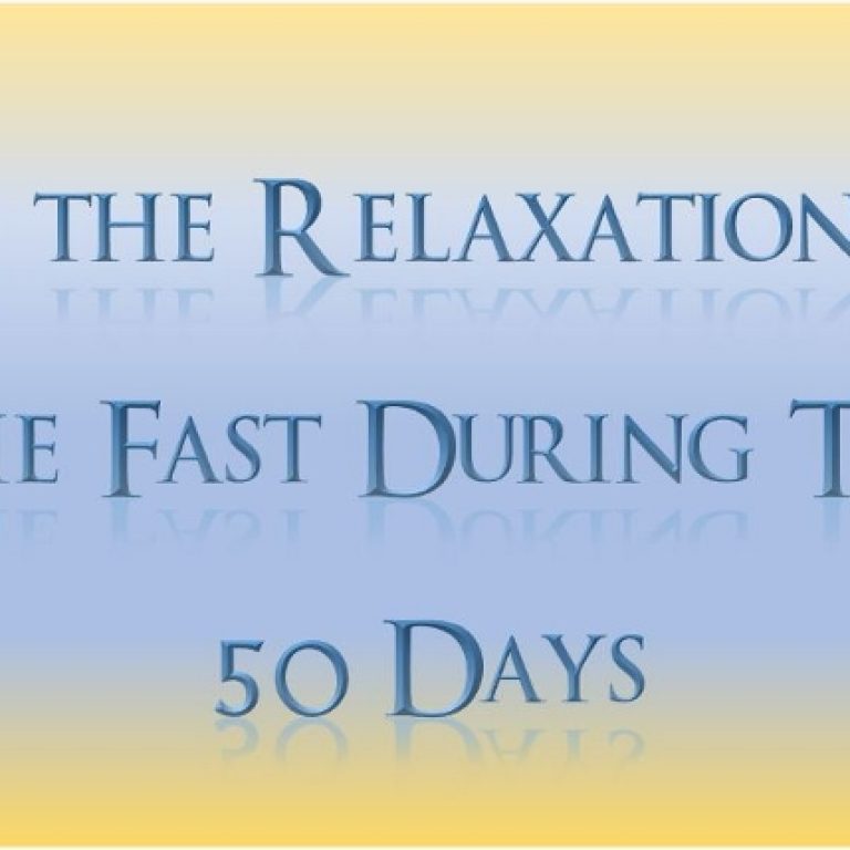 On The Relaxation Of The Fast During The 50 Days - St Shenouda Monastery Pimonakhos Articles