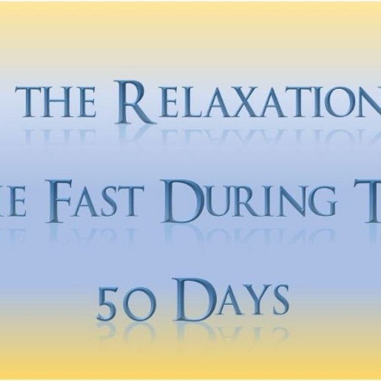 On The Relaxation Of The Fast During The 50 Days - St Shenouda Monastery Pimonakhos Articles