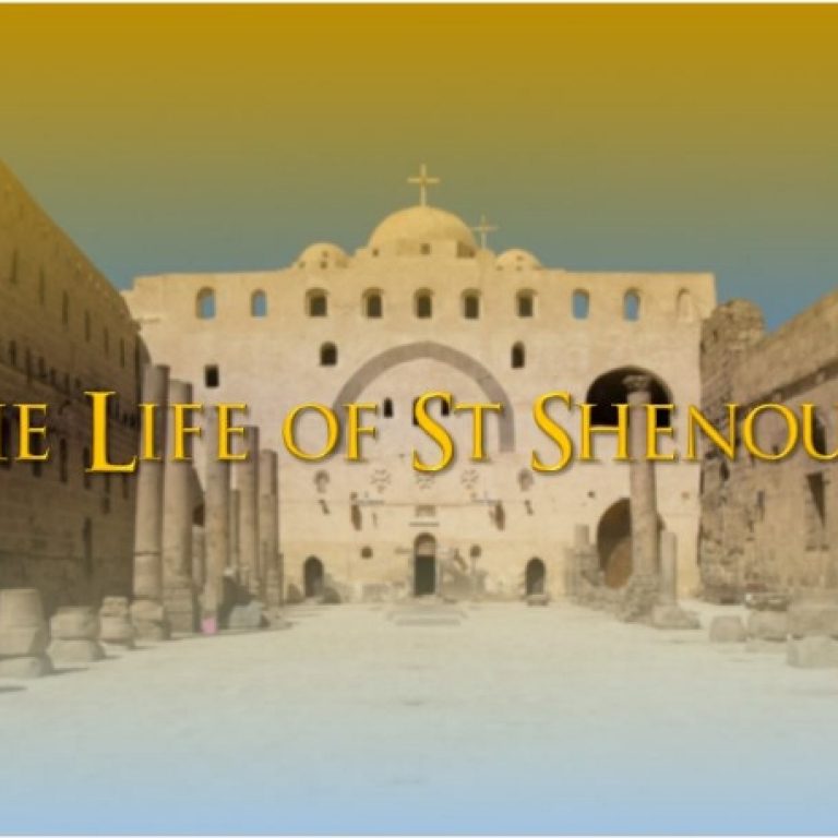 The Life Of St Shenouda - St Shenouda Monastery Pimonakhos Articles