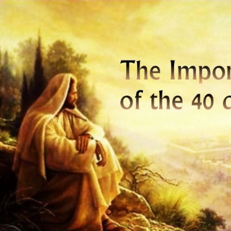 The importance of the 40 days - St Shenouda Monastery Pimonakhos Articles