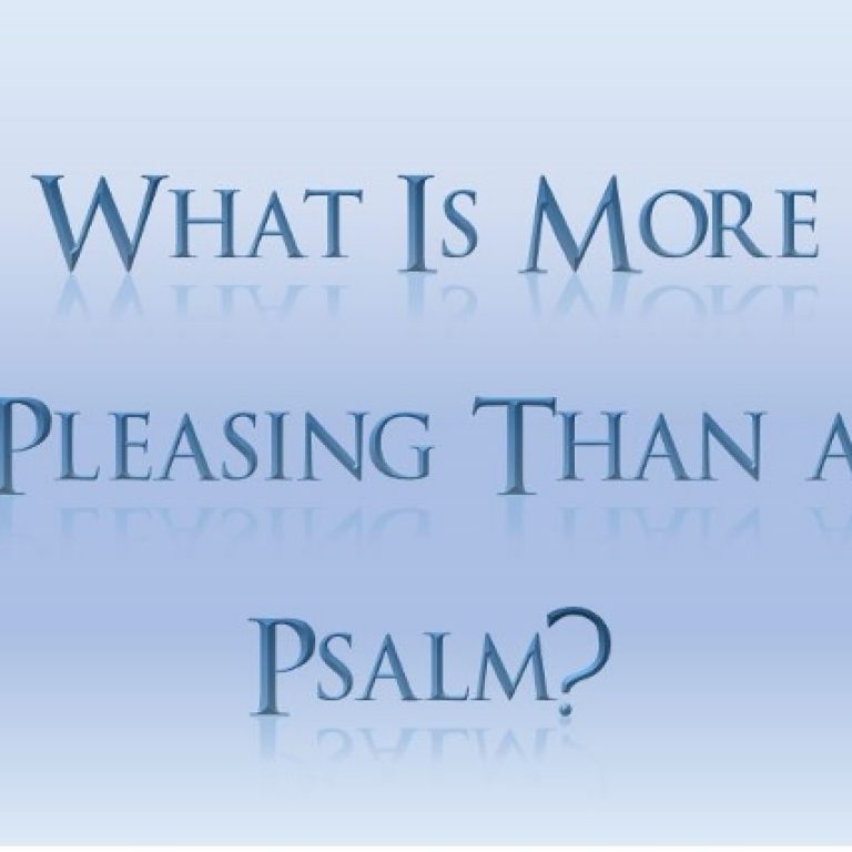 What Is More Pleasing Than A Psalm? - St Shenouda Monastery Pimonakhos Articles